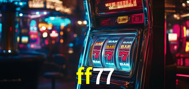 Ofertas Imperdíveis na ff77: Promoções e Bônus Que Valem a Pena
